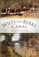 Wilts and Berks Canal Revisited