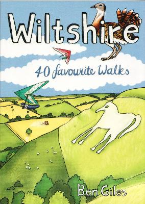 Wiltshire: 40 favourite walks - Giles, Ben
