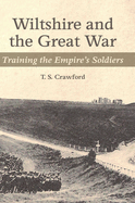 Wiltshire and the Great War: Training the Empire's Soldiers