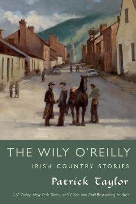Wily O'Reilly: Irish Country Stories - Taylor, Patrick