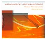 Wim Henderickx, Frederik Neyrinck: Works for Wind Instruments