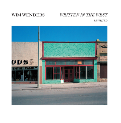 Wim Wenders: Written in the West, Revisited - Wenders, Wim, and Bergala, Alain (Contributions by)