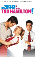 Win a Date with Tad Hamilton!