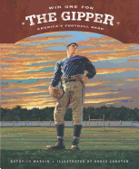 Win One for the Gipper: America's Football Hero