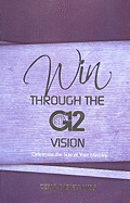 Win Through the G12 Ministry: Determine the Size of Your Ministry