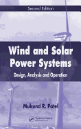Wind and Solar Power Systems: Design, Analysis, and Operation