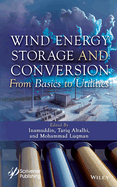 Wind Energy Storage and Conversion: From Basics to Utilities