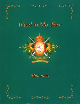 Wind in My Face: The Shikars and Safaris of a Cazador de Mexico - Thummler, Hubert