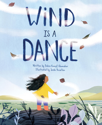 Wind Is a Dance - Shumaker, Debra Kempf