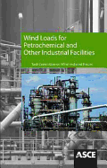 Wind Loads for Petrochemical and Other Industrial Facilities - Task Committee on Wind-Induced Forces