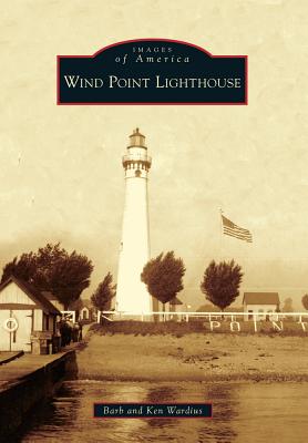 Wind Point Lighthouse - Wardius, Barb, and Wardius, Ken