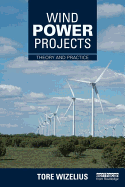 Wind Power Projects: Theory and Practice