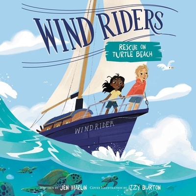Wind Riders #1: Rescue on Turtle Beach - Marlin, Jen, and Fouhey, James (Read by)
