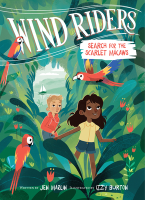 Wind Riders #2: Search for the Scarlet Macaws - Marlin, Jen