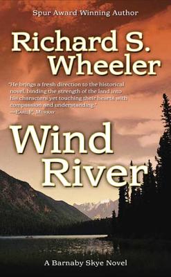 Wind River: A Barnaby Skye Novel - Wheeler, Richard S