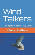Wind Talkers: The Baptism of the Holy Spirit