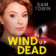 Wind Up Dead: the next gripping instalment in the action-packed gangland thriller series