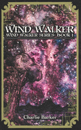 Wind Walker: Wind Walker Series: Book I