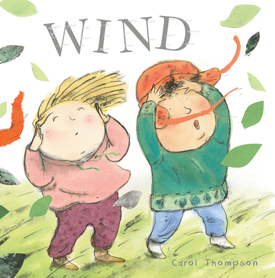 Wind - Thompson, Carol (Illustrator)