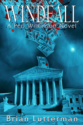 Windfall, 2: A Pen Wilkinson Novel - Lutterman, Brian