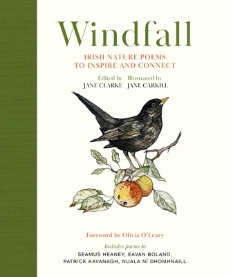 Windfall: Irish Nature Poems to Inspire and Connect - Clarke, Jane