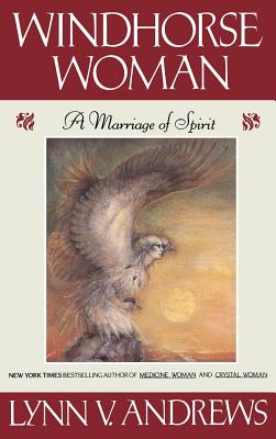 Windhorse Woman: A Marriage of Spirit - Andrews, Lynn