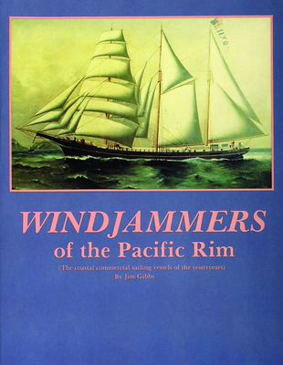 Windjammers of the Pacific Rim - Gibbs, Jim