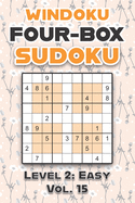 Windoku Four-Box Sudoku Level 2: Easy Vol. 15: Play Sudoku 9x9 Nine Numbers Grid With Solutions Easy Level Volumes 1-40 Cross Sums Sudoku Variation Travel Paper Logic Games Solve Japanese Puzzles Enjoy Challenge For All Ages Kids to Adults