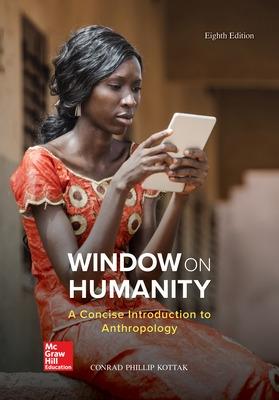 Window on Humanity: A Concise Introduction to General Anthropology - Kottak, Conrad