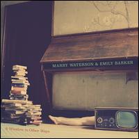 Window to Other Ways - Marry Waterson/Emily Barker