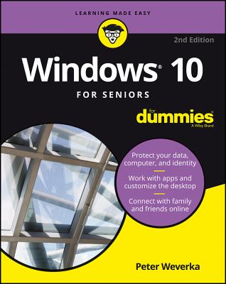 Windows 10 for Seniors for Dummies - Weverka, Peter