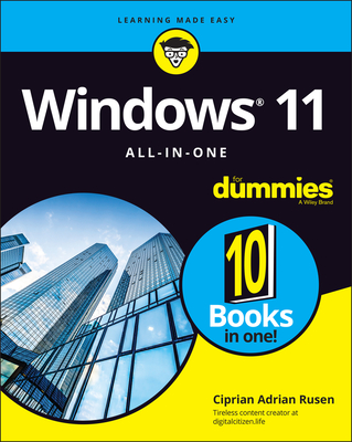 Windows 11 All-in-One For Dummies - Rusen, Ciprian Adrian