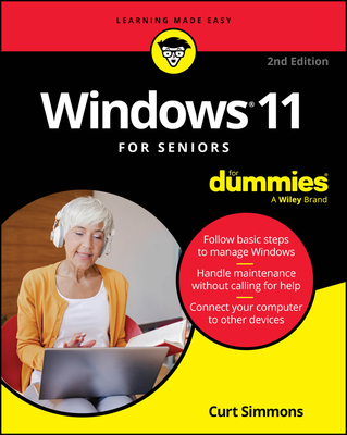 Windows 11 for Seniors for Dummies, 2nd Edition - Simmons, Curt