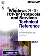 Windows 2000 TCP/IP Protocols and Services Technical Reference