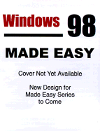 Windows 98 Made Easy - Sheldon, Thomas, and Sheldon, Tom, and Logan, Dan