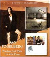 Windows and Walls/The Wild Places - Dan Fogelberg