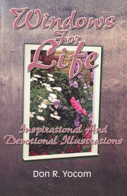 Windows for Life: Inspirational and Devotional Illustrations - Yocom, Don R