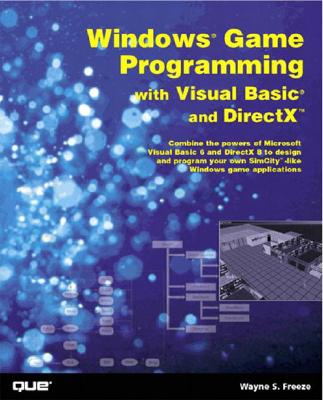 Windows Game Programming with Visual Basic and DirectX - Freeze, Wayne S