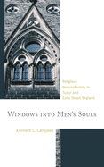 Windows into Men's Souls: Religious Nonconformity in Tudor and Early Stuart England