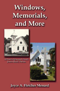 Windows, Memorials, and More