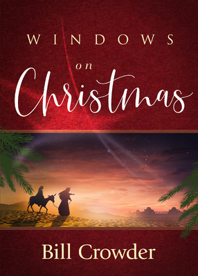 Windows on Christmas - Crowder, Bill, Mr.