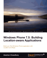 Windows Phone 7.5: Building Location Aware Applications