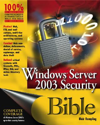 Windows Server 2003 Security Bible - Rampling, Blair