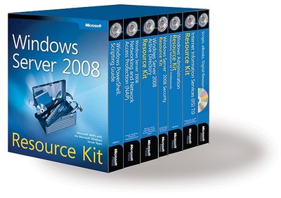 Windows Servera 2008 Resource Kit - Windows, Server Team at Microsoft, and Microsoft MVPS & Partners, and Microsoft