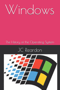 Windows: The Hstory of the Operating System