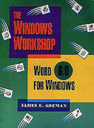 Windows Workshop: Word for Windows, Version 6.0