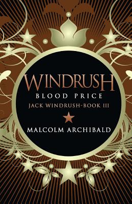 Windrush: Blood Price - Archibald, Malcolm