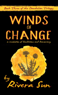 Winds of Change: - a revolution of dandelions and democracy -