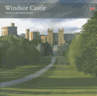 Windsor Castle: Official Souvenir Guide