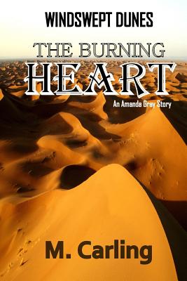 Windswept Dunes: The Burning Heart - Carling, M